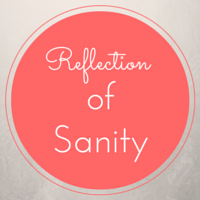 Reflection of Sanity